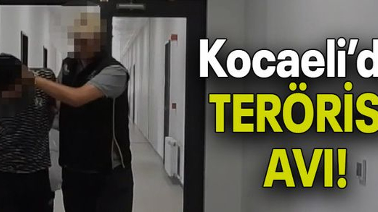 Kocaeli’de TERÖRİST AVI!